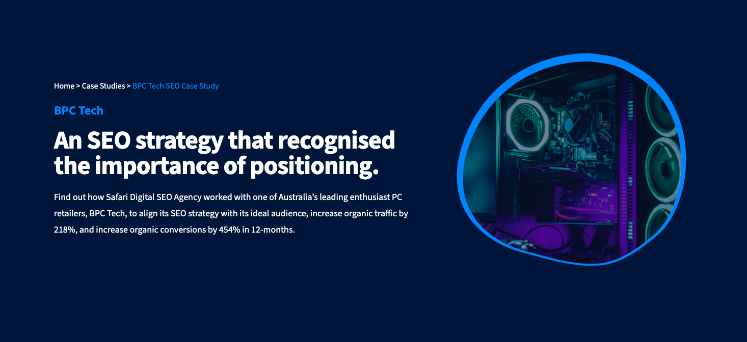Find out how Safari Digital SEO Agency worked with one of Australia’s leading enthusiast PC retailers, BPC Tech, to alig